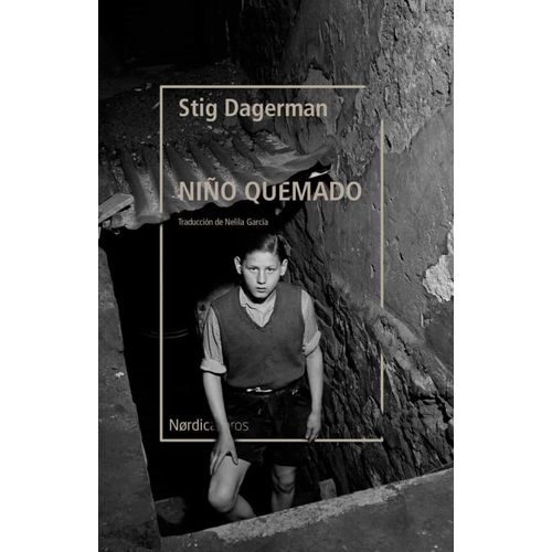 NIÑO QUEMADO - STIG DAGERMAN