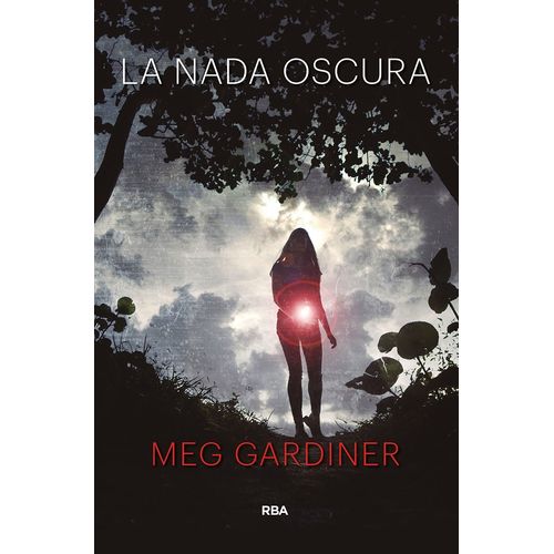 LA NADA OSCURA - MEG GARDINER