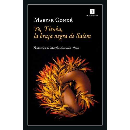 YO, TITUBA, LA BRUJA DE SALEM - MARYSE CONDÉ
