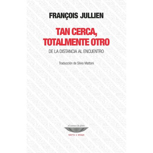 TAN CERCA, TOTALMENTE OTRO, DE LA DISTANCIA AL ENCUENTRO