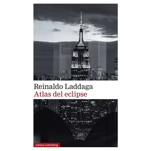 ATLAS DEL ECLIPSE - REINALDO LADDAGA