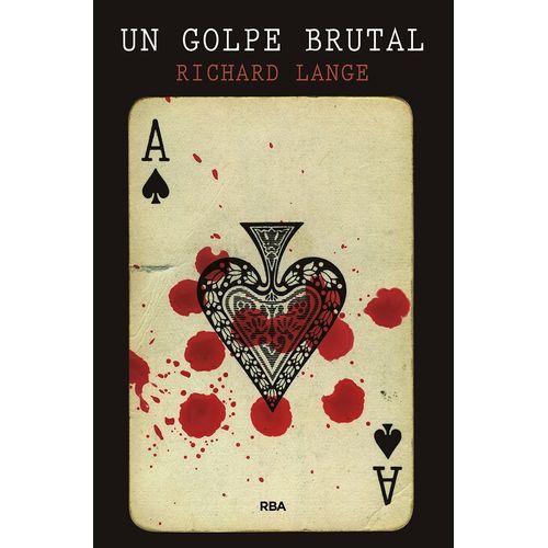 UN GOLPE BRUTAL - RICHARD LANGE