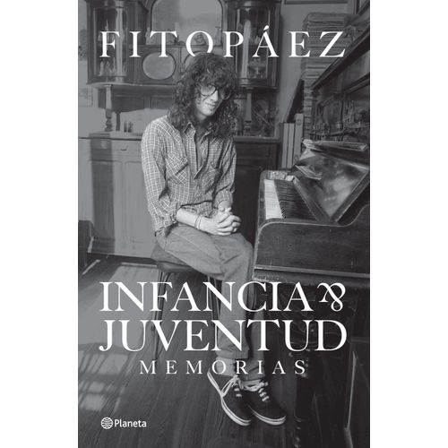 INFANCIA Y JUVENTUD - FITO PAEZ
