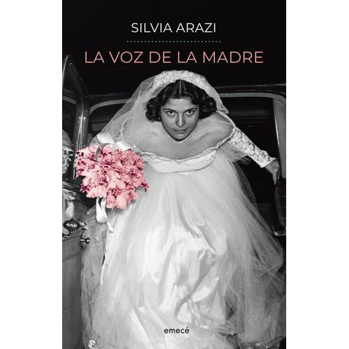 LA VOZ DE LA MADRE - SILVIA ARAZI