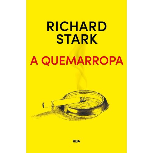 A QUEMARROPA - RICHARD STARK