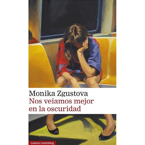 NOS VEIAMOS MEJOR EN LA OSCURIDAD - MONIKA ZGUSTOVA