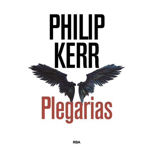 PLEGARIAS - PHILIP KERR