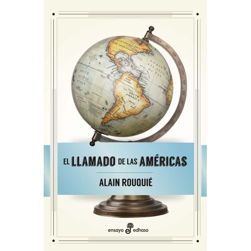 EL LLAMADO DE LAS AMERICAS - ALAIN ROUQUIE