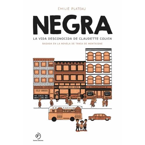 NEGRA - LA VIDA DESCONOCIDA DE CLAUDETTE COLVIN