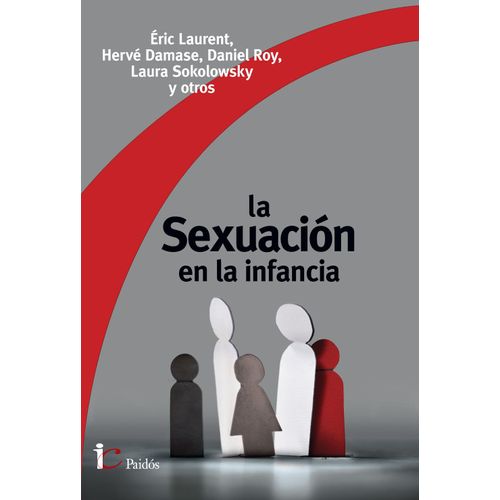 LA SEXUACION EN LA INFANCIA - ERIC LAURENT