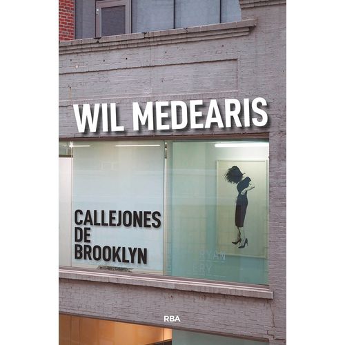 CALLEJONES DE BROOKLYN - WIL MEDEARIS