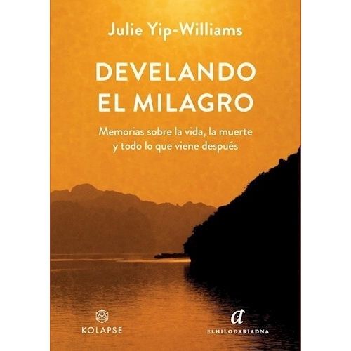 DEVELANDO EL MILAGRO - JULIE YIP-WILLIAMS