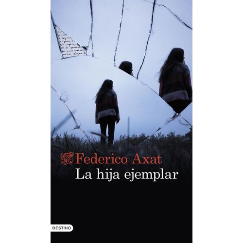 LA HIJA EJEMPLAR - FEDERICO AXAT
