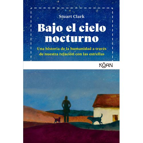BAJO EL CIELO NOCTURNO - STUART CLARK