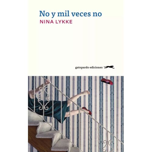 NO Y MIL VECES NO - NINA LYKKE