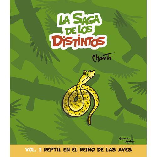 REPTIL EN EL REINO DE LAS AVES - LA SAGA DE LOS DISTINTOS 3