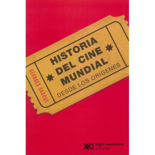 HISTORIA DEL CINE MUNDIAL - DESDE LOS ORIGENES