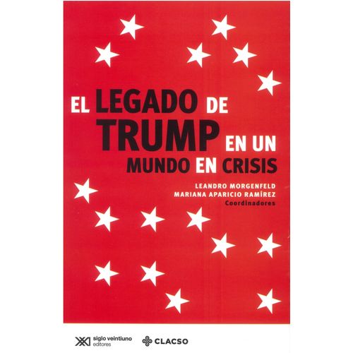 EL LEGADO DE TRUMP EN UN MUNDO EN CRISIS