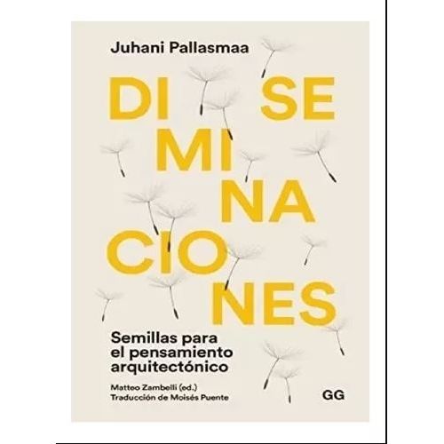 DISEMINACIONES -  SEMILLAS PARA EL PENSAMIENTO ARQUITECTONIC