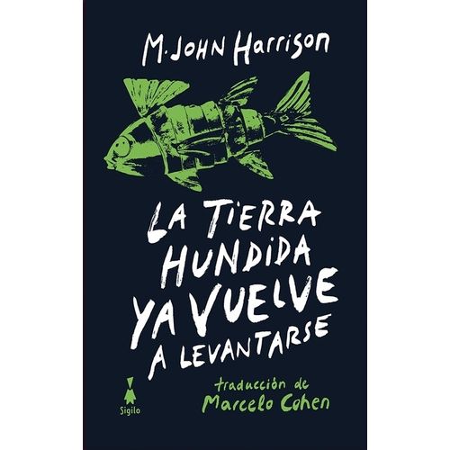 LA TIERRA INUNDADA YA VUELVE A LEVANTARSE - M. J. HARRISON