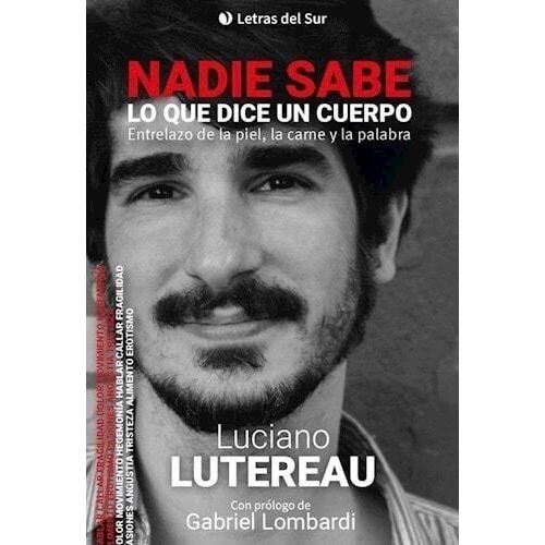 NADIE SABE LO QUE DICE UN CUERPO - LUCIANO LUTEREAU