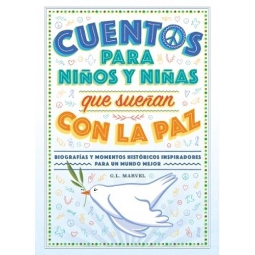 CUENTOS PARA NIÑOS Y NIÑAS QUE SUEÑAN CON LA PAZ - LOPEZ - N
