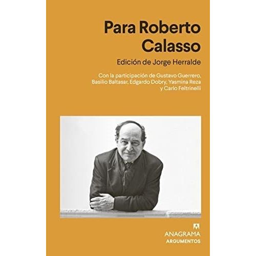 PARA ROBERTO CALASSO - JORGE HERRALDE