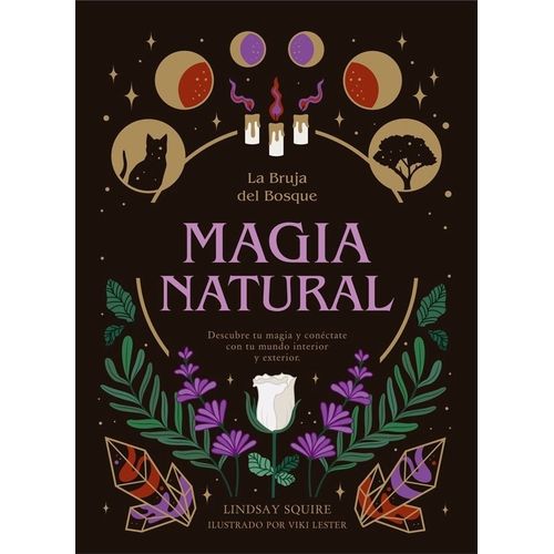 MAGIA NATURAL - LA BRUJA DEL BOSQUE - LINDSAY SQUIRE