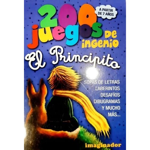 200 JUEGOS DE INGENIO EL PRINCIPITO - JORGE R. LORETTO