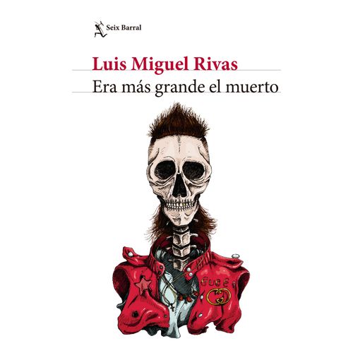 ERA MAS GRANDE EL MUERTO - LUIS MIGUEL RIVAS