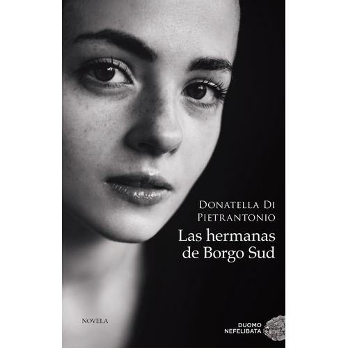 LAS HERMANAS DE BORGO SUD - DONATELLA DI PIETRANTONIO