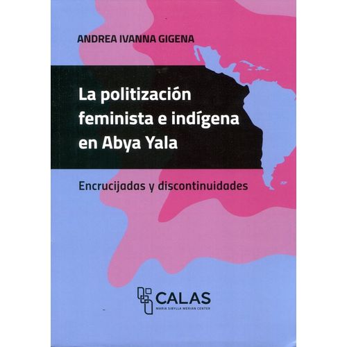 POLITIZACION FEMINISTA E INDIGENA EN ABYA YALA - A. GIGENA