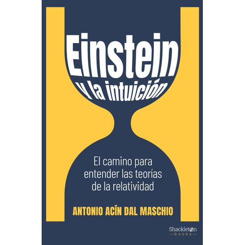EINSTEIN Y LA INTUICION - NTONIO ACIN DAL MASCHIO