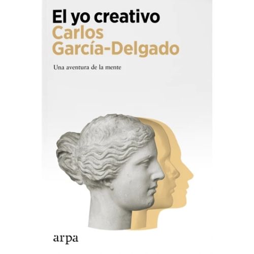 EL YO CREATIVO - CARLOS GARCIA-DELGADO SEGUES