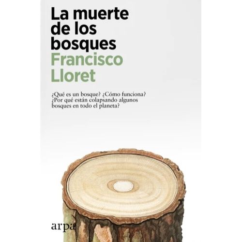 LA MUERTE DE LOS BOSQUES - FRANCISCO LLORET
