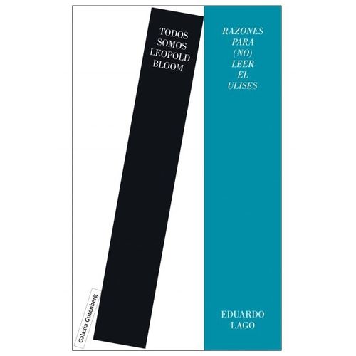 TODOS SOMOS LEOPOLD BLOOM - EDUARDO LAGO