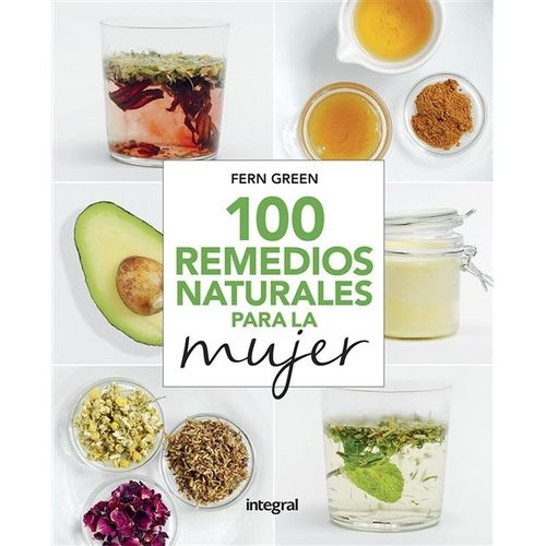 100 REMEDIOS NATURALES PARA LA MUJER - FERN GREEN