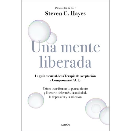 UNA MENTE LIBERADA - STEVEN C. HAYES