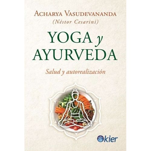 YOGA Y AYURVEDA - SALUD Y AUTOREALIZACION - CESARINI
