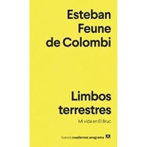 LIMBOS TERRESTRES  - ESTEBAN FEUNE DE COLOMBI