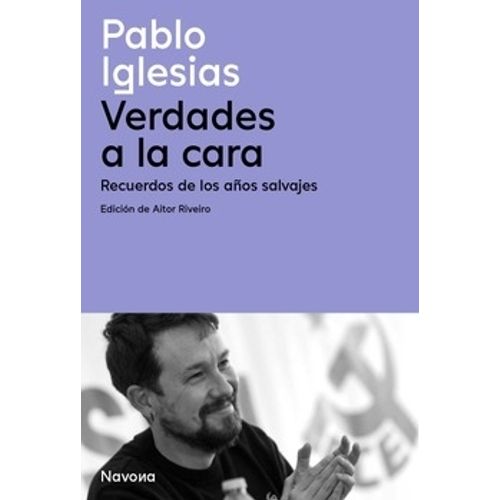 VERDADES A LA CARA - PABLO IGLESIAS