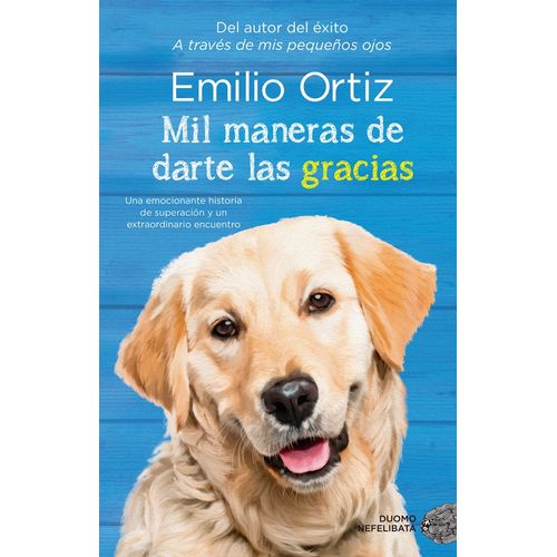 MIL MANERAS DE DARTE LAS GRACIAS - EMILIO ORTIZ