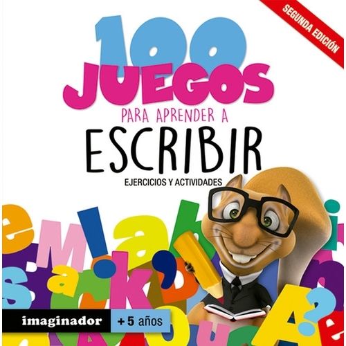 100 JUEGOS PARA APRENDER A ESCRIBIR - EJERCICIOS Y ACTIVIDAD 100 JUEGOS PARA APRENDER A ESCRIBIR - EJERCICIOS Y ACTIVIDAD