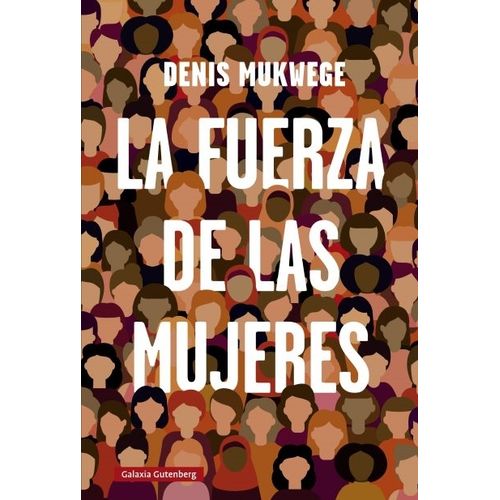 LA FUERZA DE LAS MUJERES - DENIS MUKWEGE