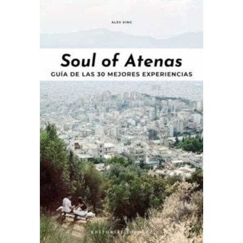 SOUL OF ATENAS - GUIA DE LAS 30 MEJORES EXPERIENCIAS