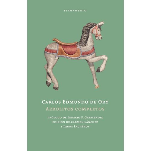 AEROLITOS COMPLETOS - CARLOS EDMUNDO DE ORY