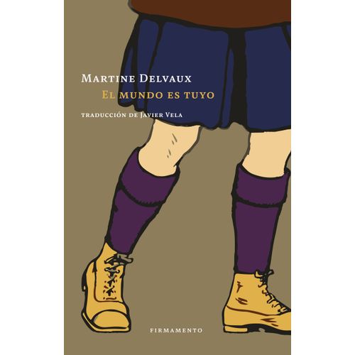 EL MUNDO ES TUYO - MARTINE DELVAUX