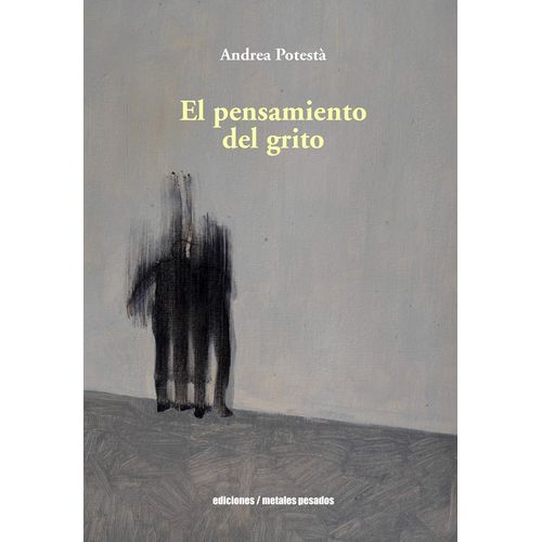 EL PENSAMIENTO DEL GRITO - ANDREA POTESTA