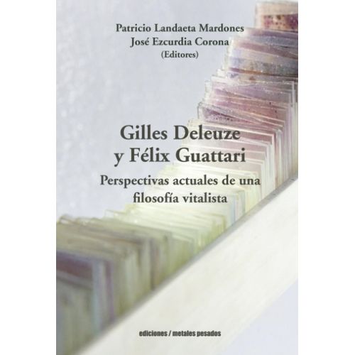 GILLES DELEUZE Y FELIX GUATTARI - VARIOS AUTORES