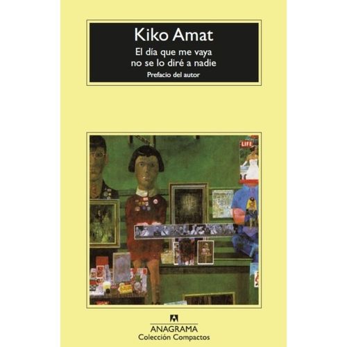EL DIA QUE ME VAYA NO SE LO DIRE A NADIE - KIKO AMAT